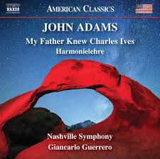 On the cover art, depicting adams' frequently punctuated signature) is a 2001 biography of the founding father and second u.s. John Adams My Father Knew Charles Ives Harmonielehre Classical Naxos