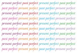 Present Perfect And Past Perfect Explained Present Perfect