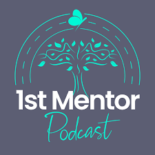 1st Mentor Podcast