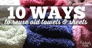 reuse old towels and sheets