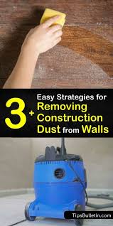 construction dust cleaning getting