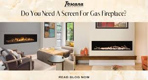 Do You Need A Screen For Gas Fireplace