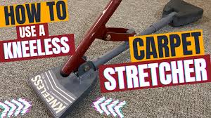 how to use a kneeless carpet stretcher
