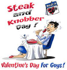 Steak and Knobber Day Website – Official Opening : Steak and Knobber Day –  Valentine's Day for Guys