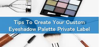 custom eyeshadow palette private label