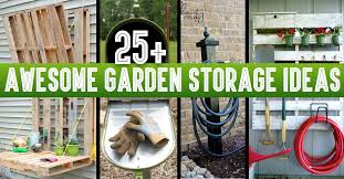 25 Awesome Garden Storage Ideas For
