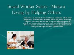 Social Worker Salary Make A Living By Helping Others