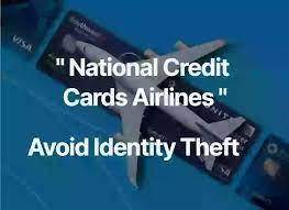 Check spelling or type a new query. National Credit Cards Airlines Line Item A Possible Identity Theft Business Finance