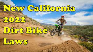new california dirt bike laws for 2022