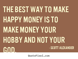 Quotes About Making Money. QuotesGram via Relatably.com