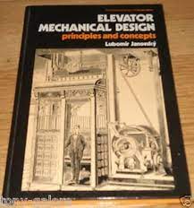 Elevator Mechanical Design Principles and Concepts: Lubomir Janovsky:  9780470208045: Amazon.com: Books