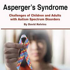 Select from premium asperger syndrome of the highest quality. Asperger S Syndrome Challenges Of Children And Adults With Autism Spectrum Disorders By David Kelvins Audiobook Audible Com