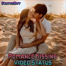 romance kissing video status