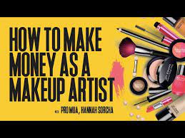 how to make money as a makeup artist