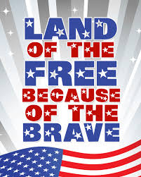 Image result for land of the free because of the brave