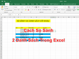 Cách So Sánh Dữ Liệu Giữa 2 Danh Sách Khác Nhau Trong Excel 2/2022