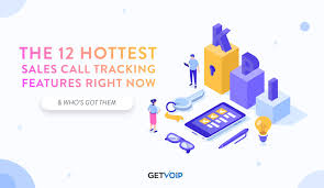 The 12 Hottest Sales Call Tracking Features Right Now