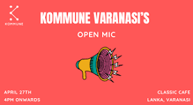 Kommune Varanasi’s Open Mic