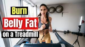 belly fat on a treadmill workout