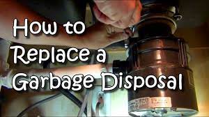 how to replace a garbage disposal you