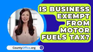 is business exempt from motor fuels tax