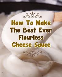 How to make white sauce without flour. Recipe This Flourless Cheese Sauce In The Instant Pot