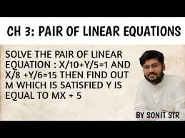 Solve The Pair Of Linear Equation X