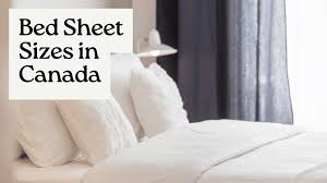 The A To Z Of Bed Sheet Sizes In Canada