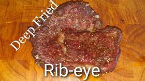 can you deep fry a rib eye steak the