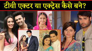 hindi tv serials tv actor kaise