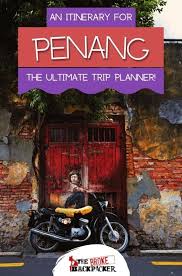 our 3 day penang itinerary 2024 guide