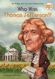 Who Was Thomas Jefferson? by Dennis Brindell Fradin, Who HQ: 9780448431451  | PenguinRandomHouse.com: Books