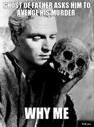 Shakespeare Memes - Woeful Hamlet. O his prophetic soul! via Relatably.com