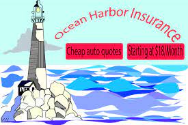 Call our claims administrator (numbers below), or 3. Ocean Harbor Insurance Quote One More Direct Auto Insurance