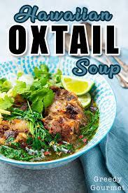 hawaiian oxtail soup an oxtail recipe