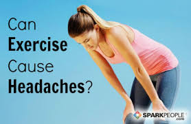 is it ok to exercise with a headache