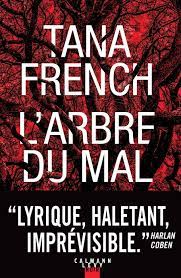 L'arbre du mal - Tana French , Tana French - Librairie Eyrolles