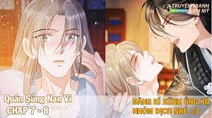 CHAP 7 - 8 || QUÂN SỦNG NAN VI | Truyện tranh đam mỹ | Đam mỹ cổ trang,  ngược luyến | truyện anime đam mỹ ngược - Truyen.nega.vn