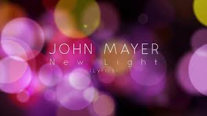 Download John Mayer New Light Official Lyrics Mp3