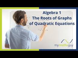 Roots Of Graphs Of Quadratic Equations