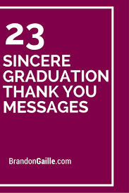 25 Sincere Graduation Thank You Messages Messages And