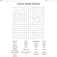 Hawaii's nickname, the aloha state, is no . Hawaii Word Search Wordmint