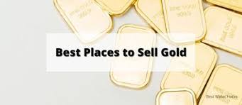 best places to sell gold or in