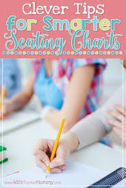 Clever Tips For Smarter Seating Charts Wife Teacher Mommy