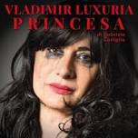 Vladimir Luxuria - Princesa