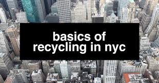 Basics Of Recycling In New York City Upcycle Nyc