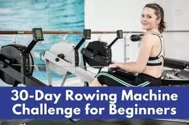 easy 30 day rowing machine challenge