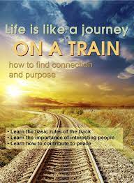 life is like a journey on a train how