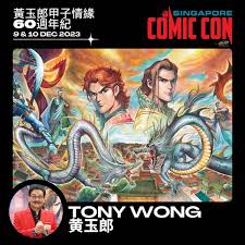 Tony Wong To Singapore Comic Con 2023