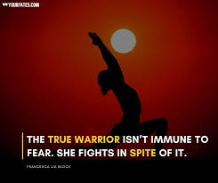 This quote is great because it is true that someone who is a real warrior will seek out competition to build themselves up and make themselves a better person. Warrior Quotes To Inspire You To Conquer Life 2021 Yourfates